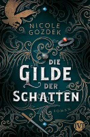 Die Gilde der Schatten de Nicole Gozdek