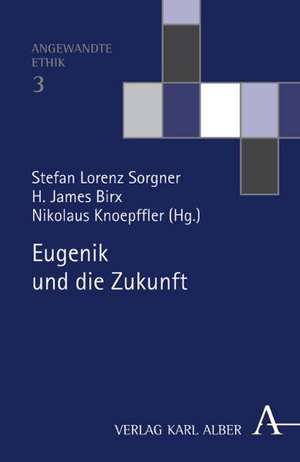 Eugenik und die Zukunft de Stefan Lorenz Sorgner