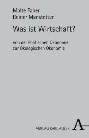 Was ist Wirtschaft? de Malte Faber