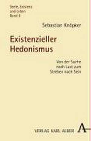 Existenzieller Hedonismus de Sebastian Knöpker