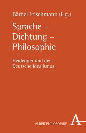 Sprache - Dichtung - Philosophie de Bärbel Frischmann