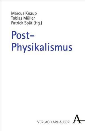 Post-Physikalismus de Marcus Knaup