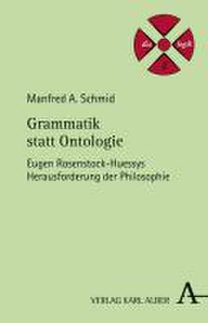 Grammatik statt Ontologie de Manfred A. Schmid