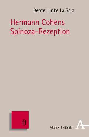 Hermann Cohens Spinoza-Rezeption de Beate Ulrike La Sala