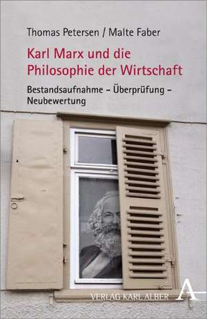 Karl Marx und die Philosophie der Wirtschaft de Thomas Petersen