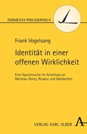 Identität in einer offenen Wirklichkeit de Frank Vogelsang