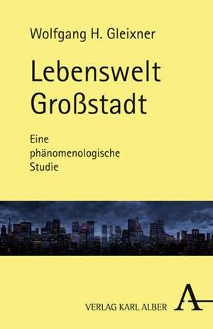 Lebenswelt Großstadt de Wolfgang Gleixner