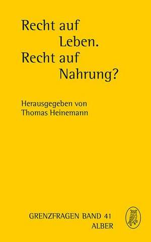 Recht auf Leben? Recht auf Nahrung? de Thomas Heinemann