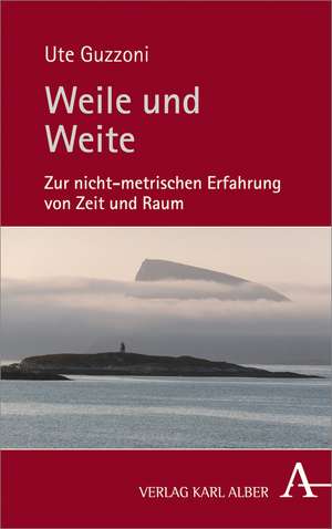 Weile und Weite de Ute Guzzoni