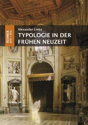 Typologie in der Frühen Neuzeit de Alexander Linke