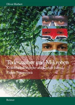 Todeszauber und Mikroben de Oliver Herbert