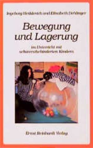 Bewegung und Lagerung im Unterricht mit schwerstbehinderten Kindern de Ingeborg Hedderich