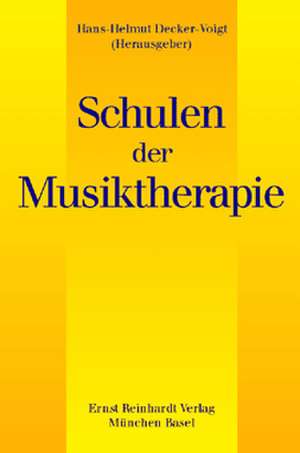 Schulen der Musiktherapie de Hans H Decker-Voigt