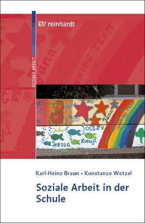 Soziale Arbeit in der Schule de Karl H. Braun