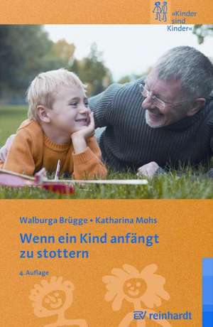 Wenn ein Kind anfängt zu stottern de Walburga Brügge