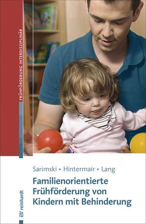 Familienorientierte Frühförderung von Kindern mit Behinderung de Klaus Sarimski