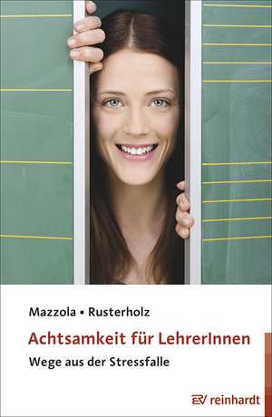 Achtsamkeit für LehrerInnen de Nina Mazzola