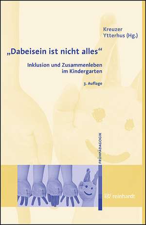 Dabeisein ist nicht alles - Inklusion und Zusammenleben im Kindergarten de Max Kreuzer