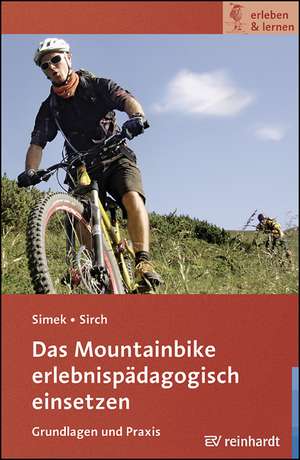 Das Mountainbike erlebnispädagogisch einsetzen de Jochen Simek