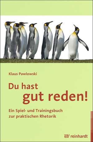 Du hast gut reden! de Klaus Pawlowski