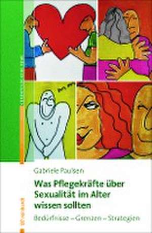 Was Pflegekräfte über Sexualität im Alter wissen sollten de Gabriele Paulsen