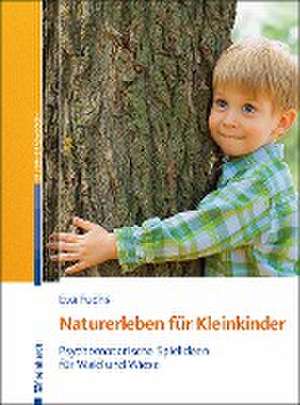 Naturerleben für Kleinkinder de Eva Fuchs