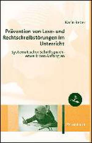 Prävention von Lese- und Rechtschreibstörungen im Unterricht de Karin Reber