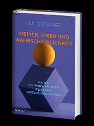 Wetter, Viren und Wahrscheinlichkeit de Ian Stewart