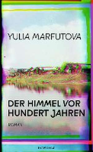 Der Himmel vor hundert Jahren de Yulia Marfutova