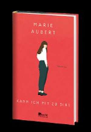 Kann ich mit zu dir? de Marie Aubert