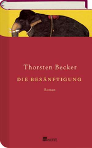 Die Besänftigung de Thorsten Becker