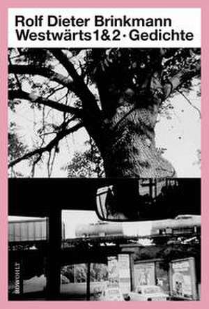 Westwärts 1 & 2 de Rolf Dieter Brinkmann
