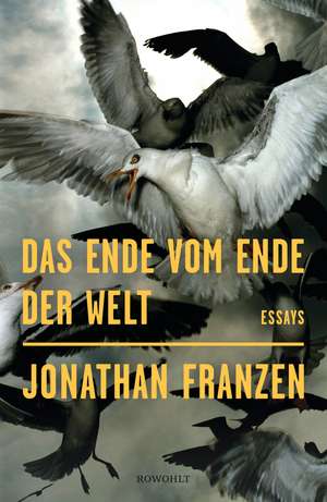 Das Ende vom Ende der Welt de Jonathan Franzen