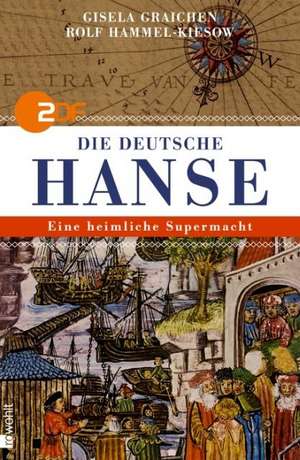 Graichen, G: Die deutsche Hanse