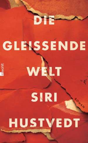 Die gleißende Welt de Siri Hustvedt