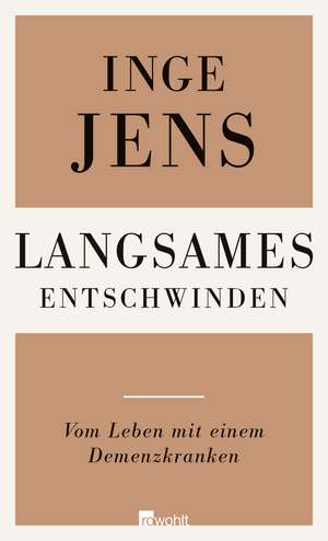 Langsames Entschwinden de Inge Jens