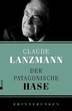 Der patagonische Hase de Claude Lanzmann