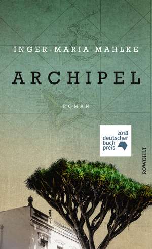 Archipel de Inger-Maria Mahlke