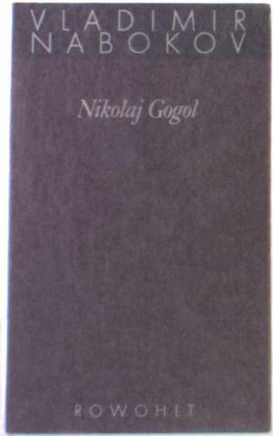 Gesammelte Werke 16. Nikolay Gogol de Vladimir Nabokov