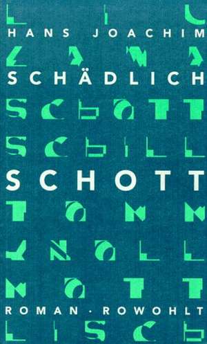 Schott de Hans Joachim Schädlich