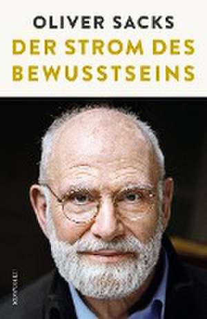 Der Strom des Bewusstseins de Oliver Sacks