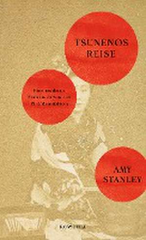 Tsunenos Reise de Amy Stanley