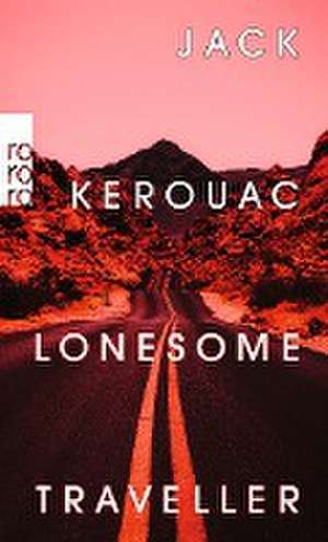 Lonesome Traveller de Jack Kerouac