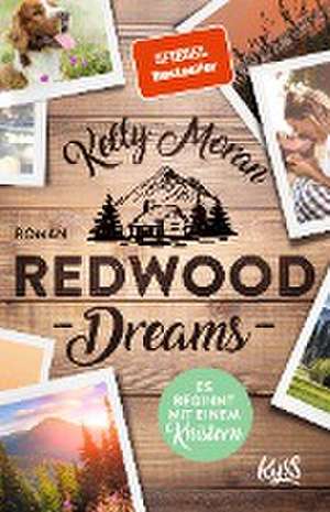 Redwood Dreams - Es beginnt mit einem Knistern de Kelly Moran