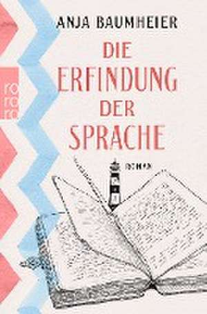 Die Erfindung der Sprache de Anja Baumheier