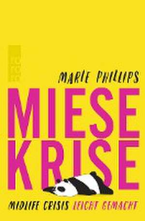 Miese Krise. Midlife Crisis leicht gemacht de Marie Phillips