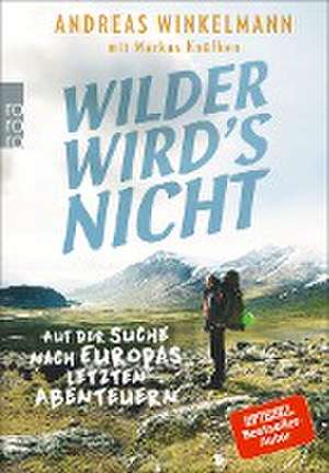 Wilder wird's nicht de Andreas Winkelmann