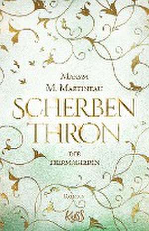 Die Tiermagierin - Scherbenthron de Maxym M. Martineau