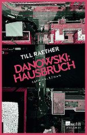 Danowski: Hausbruch de Till Raether