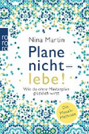 Plane nicht - lebe! de Nina Martin